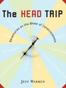 The Head Trip: Adventures on the Wheel of Consciousness by Jeff Warren (Book Review)
